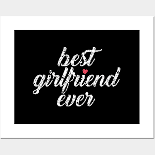 Best Girlfriend Ever Posters and Art